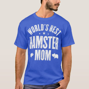 T-shirt Worlds Best HAMSTER Maman