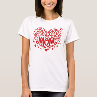 T-shirt World's Best Mom Red Heart Hand-Lettered 