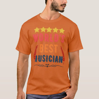 T-shirt Worlds Best Musician Funny Cool Musician Quote Gif