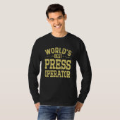 T-shirt World's Best Press Operator Job Title Press Operat (Devant entier)