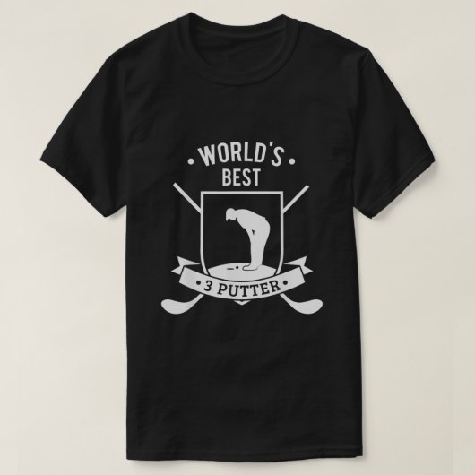 T-shirt Worlds Best Three Putter Funny Golf 3 Putt Cadeau (Design devant)