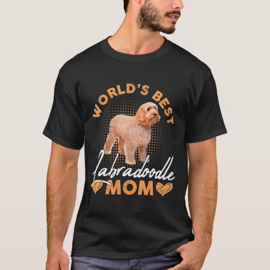 T-shirt Worlds Labradoodle Mom Dog Funny  (Devant)