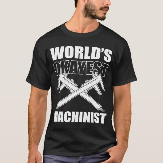T-shirt Worlds Okayes Machinist Machines Maker (Devant)