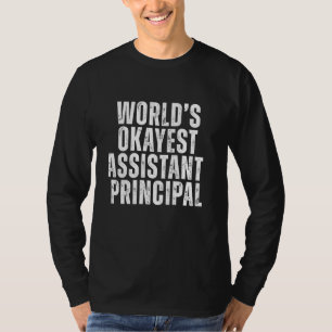 T-shirt World's Okayest Assistant Principal Funny Sarcasti