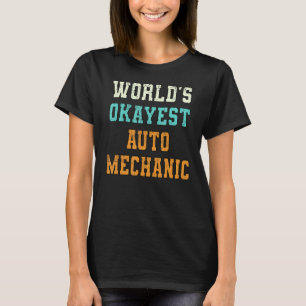 T-shirt World's Okayest Auto mécanicien amusant plaisanter