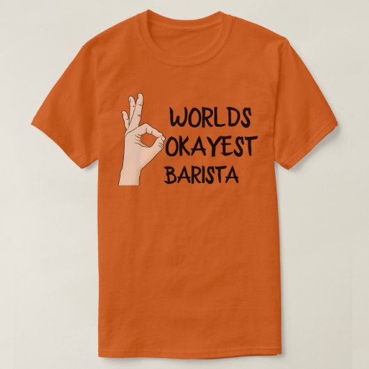 T-shirt Worlds Okayest Barista 3 (Design devant)