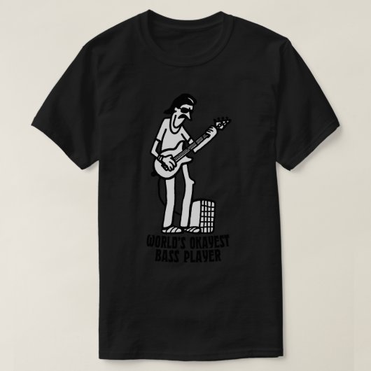 T-shirt Worlds Okayest Bass Player (Design devant)