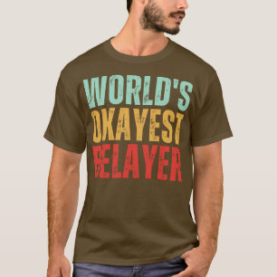 T-shirt Worlds okayest Belayer 2