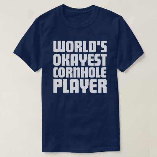 T-shirt World's okayest cornhole player (Design devant)