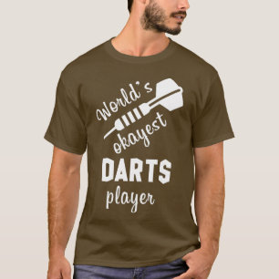 T-shirt Worlds Okayest Darts Player