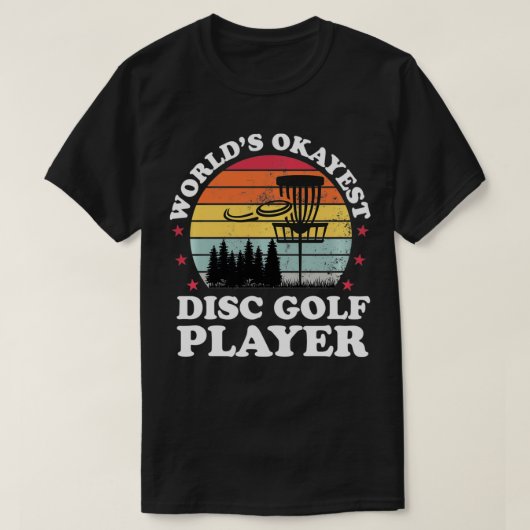 T-shirt Worlds Okayest Disc Golf Player Funny Frisbee Golf (Design devant)