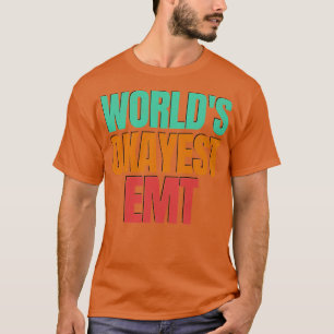 T-shirt Worlds Okayest Emt 2