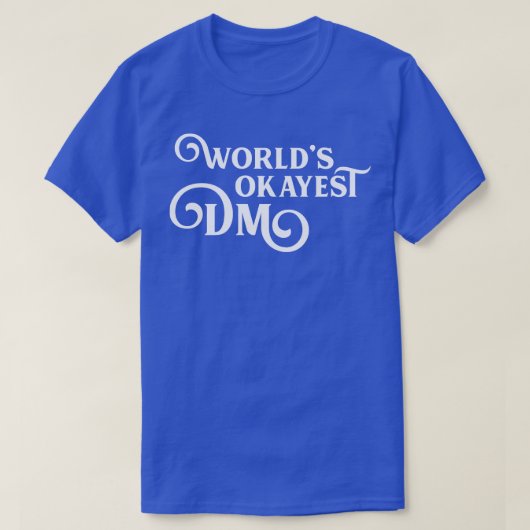 T-shirt Worlds Okayest Game Master (Design devant)