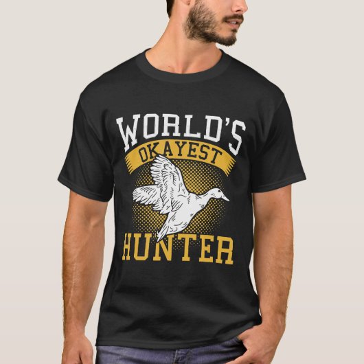 T-shirt Worlds Okayest Hunter Canard Drôle Chasse Sarcasti (Devant)