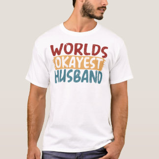 T-shirt Worlds Okayest Husband Funny Gag Gift