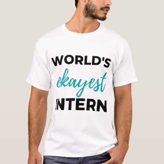 T-shirt World's Okayest Intern 2 (Devant)