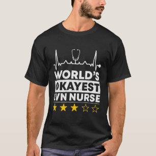 T-shirt Worlds Okayest Lvn Infirmière Infirmière Vocation