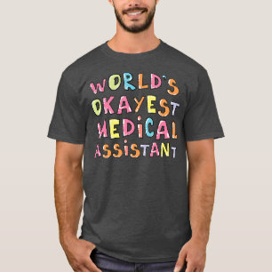 T-shirt Worlds Okayest Médicale Assistant Idée cadeau