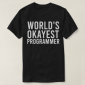 T-shirt Worlds Okayest Programmer Drôle Programmation Logi (Design devant)