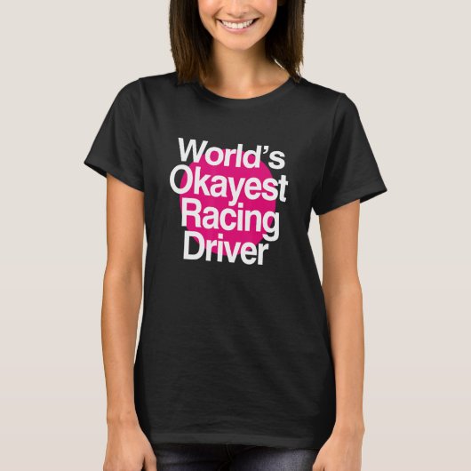T-shirt World's Okayest Racing Driver (Devant)