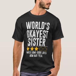 T-shirt Worlds Okayest Soeur Humour Joke Okest Soeur Sis