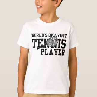 T-shirt World's Okayest Tennis Player