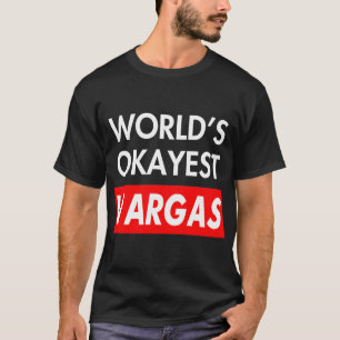 T-shirt Worlds okayest Vargas