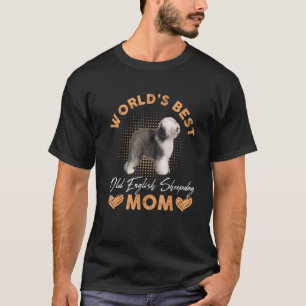 T-shirt Worldu2019s Meilleur Vieux Anglais Cheepdog Mom Ch