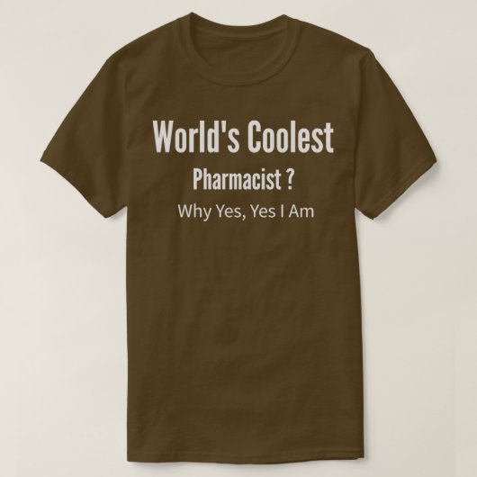 T-shirt Worldx27s Coolest Pharmacist (Design devant)