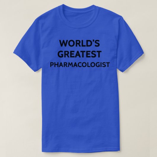T-shirt Worldx27s Meilleur pharmacologue 1 (Design devant)