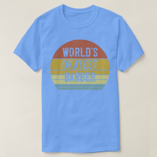 T-shirt Worldx27s Okayest Barber 2 (Design devant)