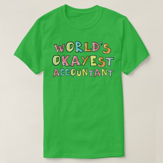 T-shirt Worldx27s Okayest Comptable Idée cadeau (Design devant)