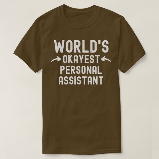 T-shirt Worldx27s Okayest Personal Assistant 1 (Design devant)