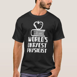 T-shirt Worlest Okayest physicien scientifique ingénieur C