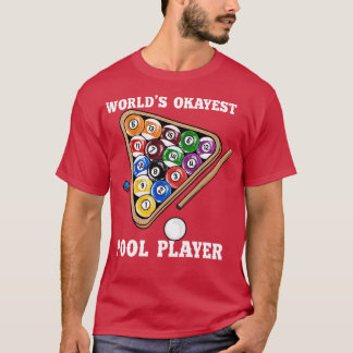 T-shirt Worlest Okayest Pool Player I Pool Billard Player