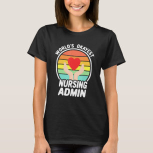 T-shirt Worlings Okayest Nurse Admin Retro Nursing