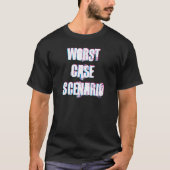 T-shirt Worst Case Scenario Print (Devant)