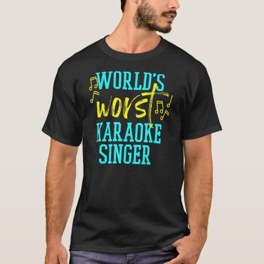 T-shirt Worst Karaoke Singer (Devant)