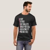 T-shirt Would you Stop Regulatin (Devant entier)