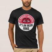 T-shirt Wouldn't Understand It's An Inside Joke Funny Team (Devant)