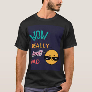 T-shirt "Wow Vraiment papa Cool" avec lunettes de soleil E
