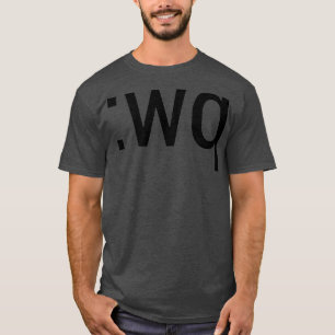 T-shirt wq Comment quitter l'éditeur Vim Design de texte n