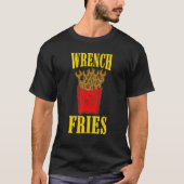 T-shirt Wrench Fries Mécanique de voiture (Devant)