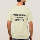 T-SHIRT WRESTLER DE GRAVITÉ PROFESSIONNELLE ! (Dos)