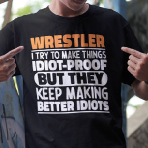 T-shirt Wrestler J'Essaie De Rendre Les Choses Drôle Dit C