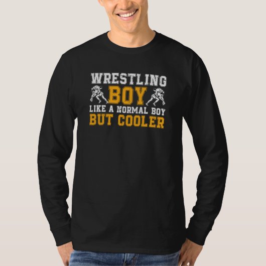T-shirt Wrestling Wrestle A Normal Boy But Cooler Wrestler (Devant)