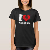 T-shirt Wrexham Wales Welsh I Love Wrexham Wrexham (Devant)