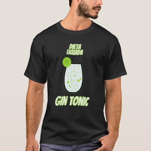 T-shirt Written  Gin Tonic Man Woman Nice Diet (Devant)