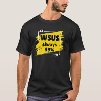 T-shirt WSUS Toujours 99
