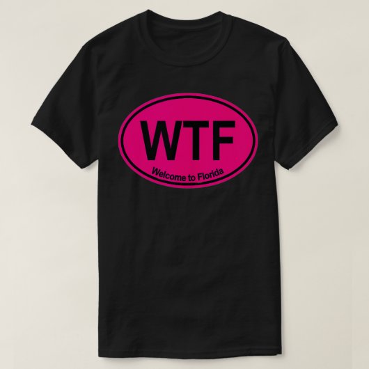 T-shirt WTF Bienvenue en Floride (HOT PINK) (Design devant)